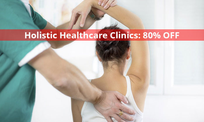 Holistic Healthcare Clinics: Saving 80% on Osteopathy Consultation