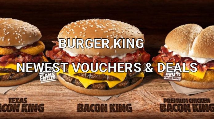 Burger King Newest Vouchers & Deals for UK